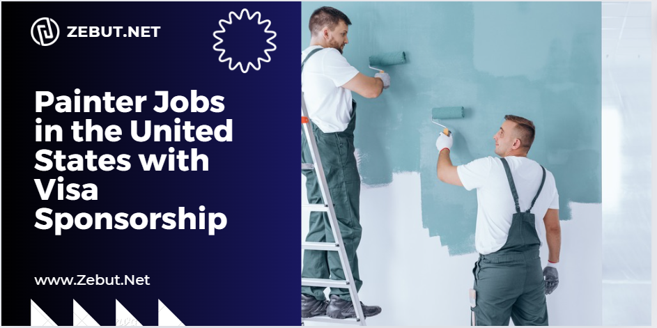 Painter Jobs in the United States with Visa Sponsorship for Foreign Workers